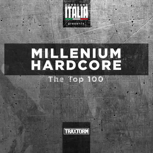 Hardcore Italia presents Millenium Hardcore Top 100 (Explicit)