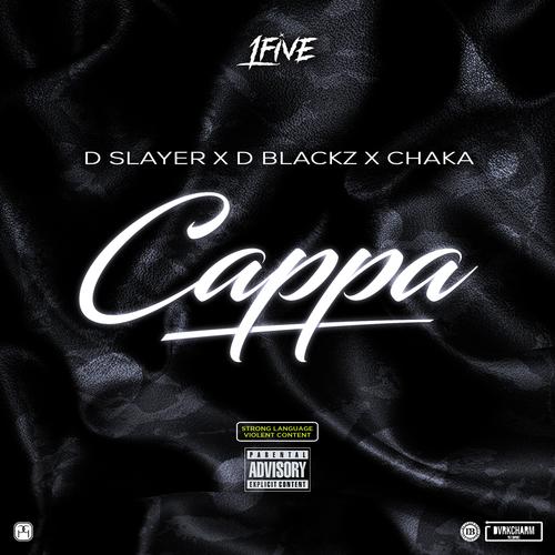 Cappa (feat. D Slayer & Chaka)