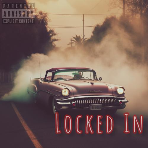 Locked In (feat. A2thaMo) [Explicit]