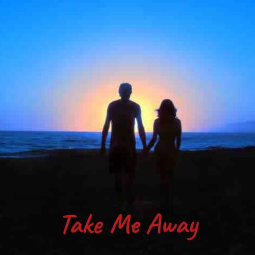 Take Me Away (Explicit)