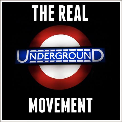 The Real Underground Movement