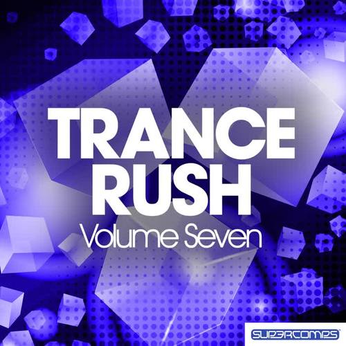 Trance Rush - Vol. Seven