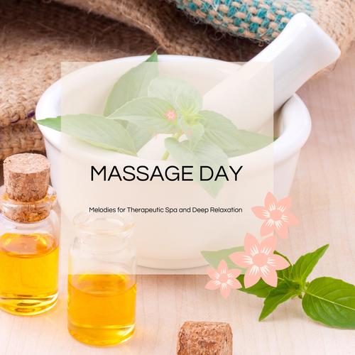 Massage Day - Melodies For Therapeutic Spa And Deep Relaxation