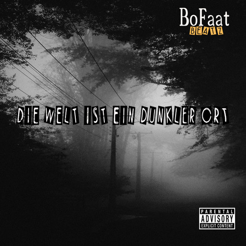 Die Welt Ist Ein Dunkler Ort (Explicit)