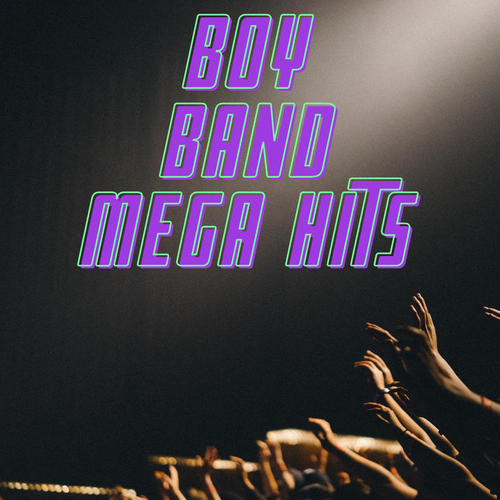 Boy Band Mega Hits