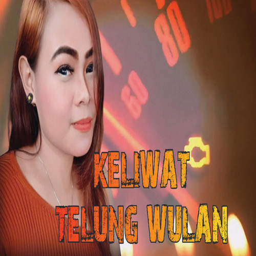 Keliwat Telung Wulan