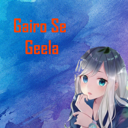 Gairo Se Geela