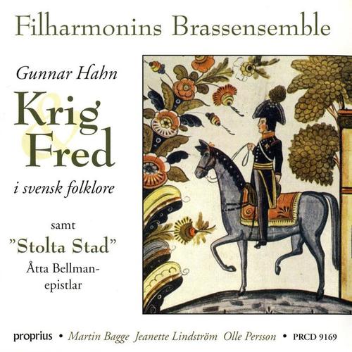 Brass Music (Swedish) - HAHN, G. / DYBECK, R. (War and Peace in Swedish Folklore) [Stockholm Philharmonic Brass Ensemble]