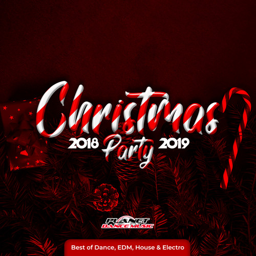 Christmas Party 2018-2019 (Best of Dance, EDM, House & Electro)