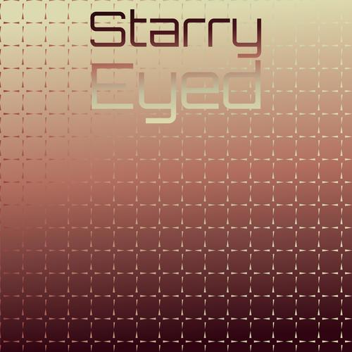 Starry Eyed