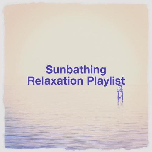 Sunbathing Relaxation Playlist