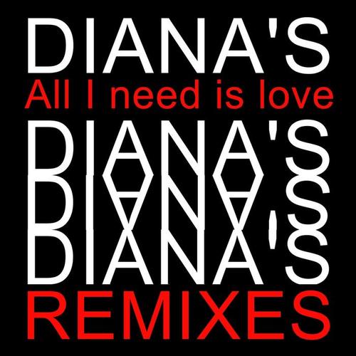 All I Need Is Love Remixes