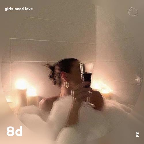 Girls Need Love - 8D Audio