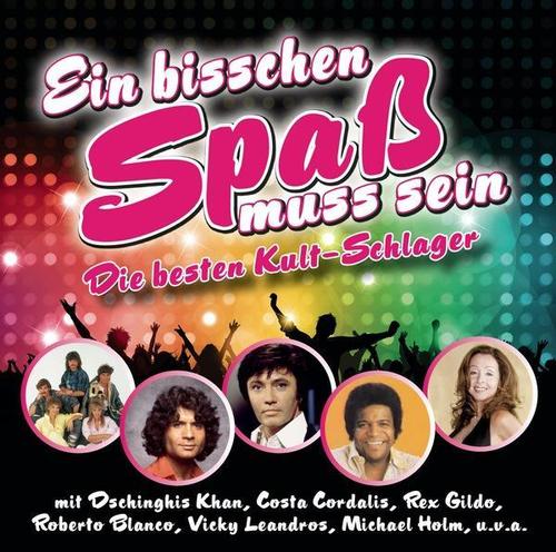 Ein bisschen Spass muss sein (Die besten Kult Schlager)