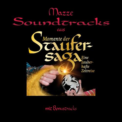 Soundtracks aus Momente der Staufersaga