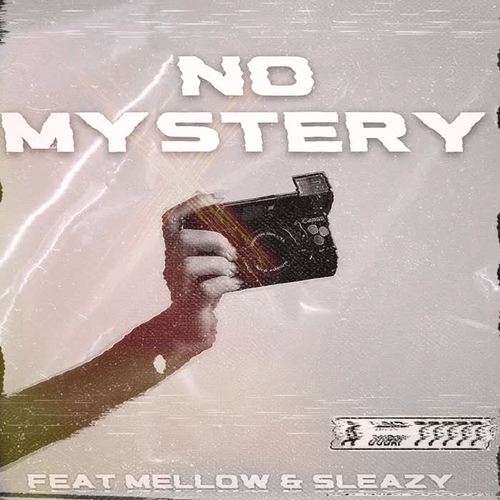 No Mystery (feat. Mellow & Sleazy)