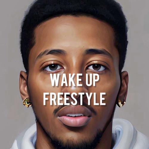 Wake Up Freestyle (Explicit)