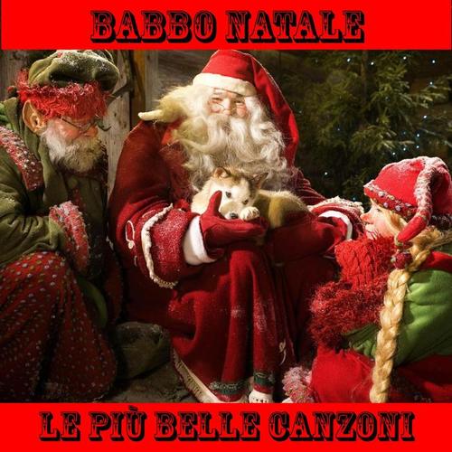 Babbo Natale Le Piu Belle Canzoni