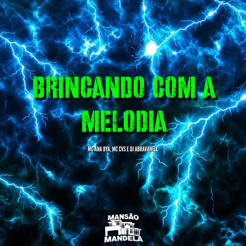 Brincando Com a Melodia (Explicit)