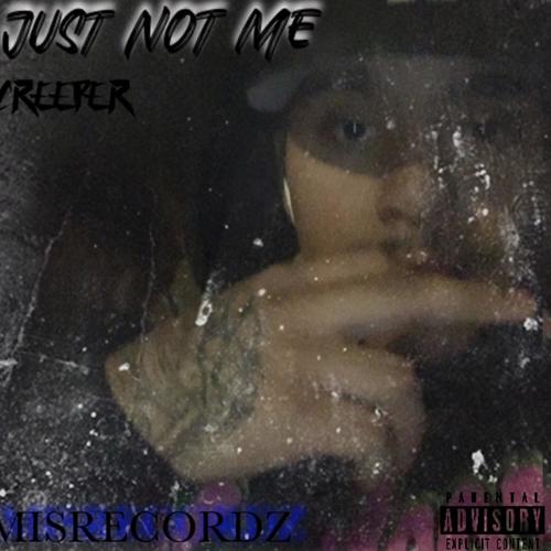 Just Not Me (Explicit)