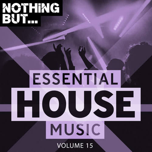 Nothing But... Essential House Music, Vol. 15