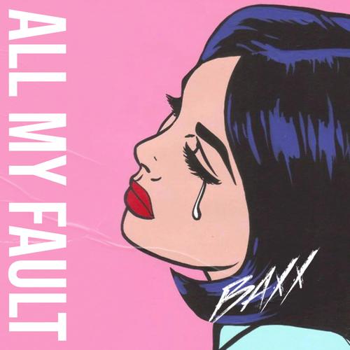 All My Fault (Explicit)