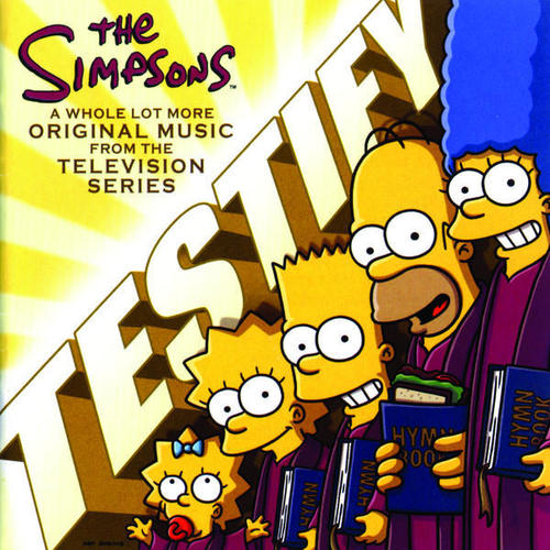 The Simpsons - Testify - A Whole Lot More Original Music From The Television Series