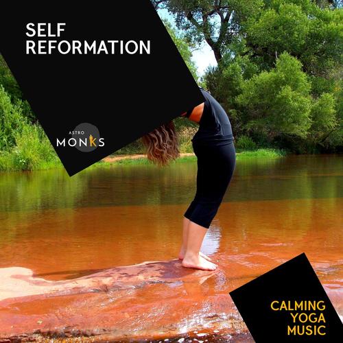 Self Reformation - Calming Yoga Music