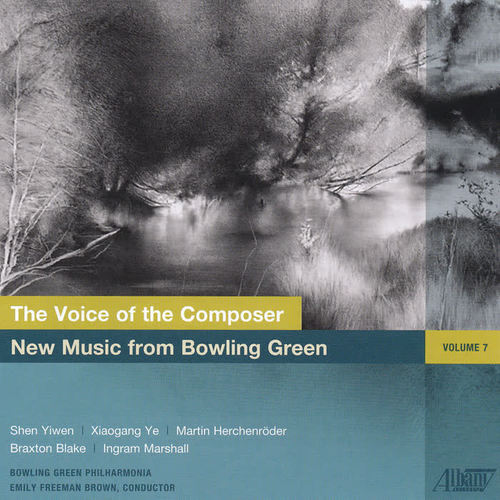 NEW MUSIC FROM BOWLING GREEN, Vol. 7 - SHEN, Yiwen / HERCHENRÖDER, M. / BLAKE, B. / MARSHALL, I. (Bowling Green Philharmonia, E.F. Brown)