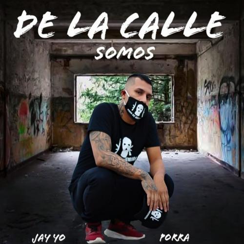 De la Calle Somos (feat. Porra) [Explicit]