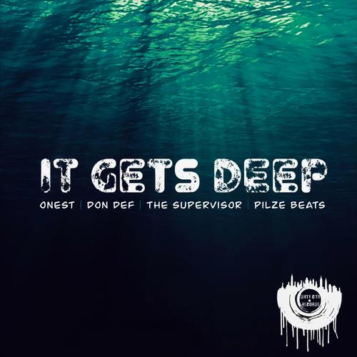 It Gets Deep (feat. Onest DCR, Don Def & The Supervisor) [Explicit]