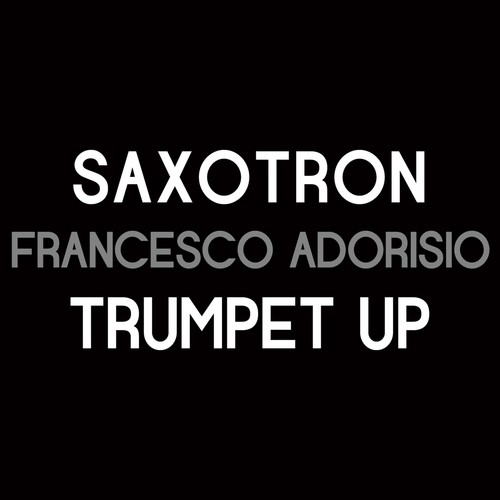 Trumpet up / Saxotron