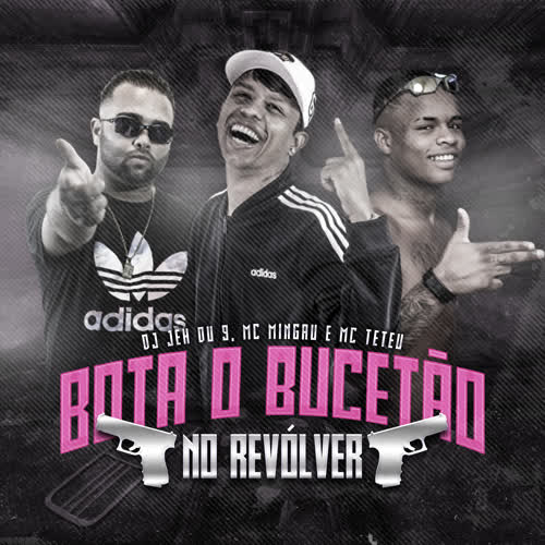 Bota o Bucetão no Revólver (Remix)