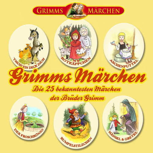 Grimms Märchen. Die 25 bekanntesten Märchen der Brüder Grimm