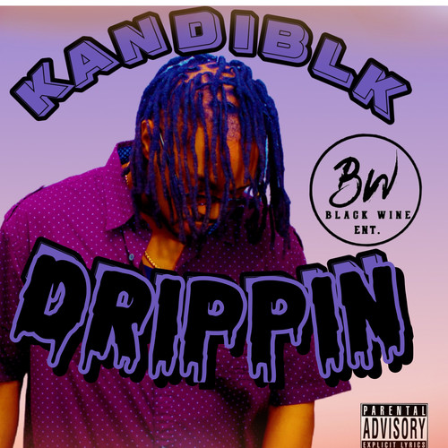 DRIPPIN (Explicit)