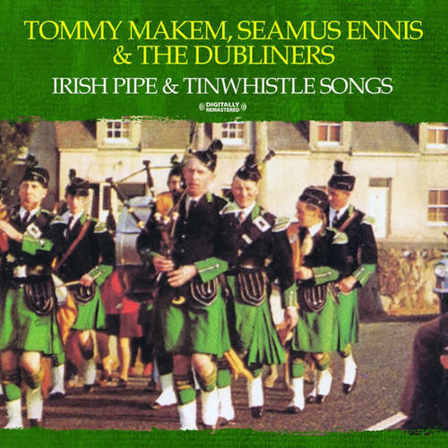 Irish Pipe & Tinwhistle Songs (Digitally Remastered)