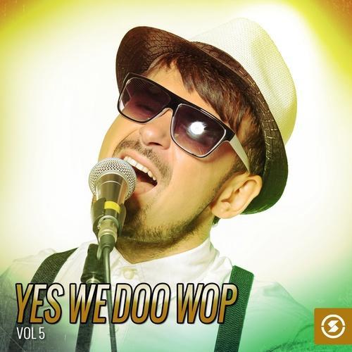 Yes We Doo Wop, Vol. 5