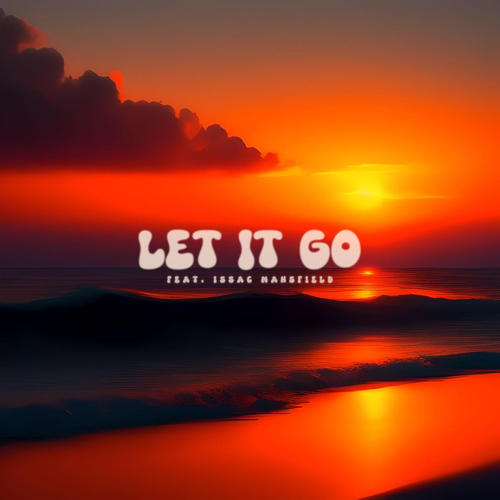 Let it go (feat. Issac Mansfield)