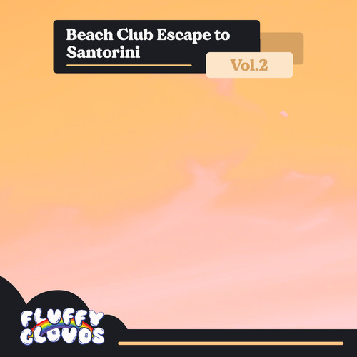 Beach Club Escape to Santorini, Vol. 2