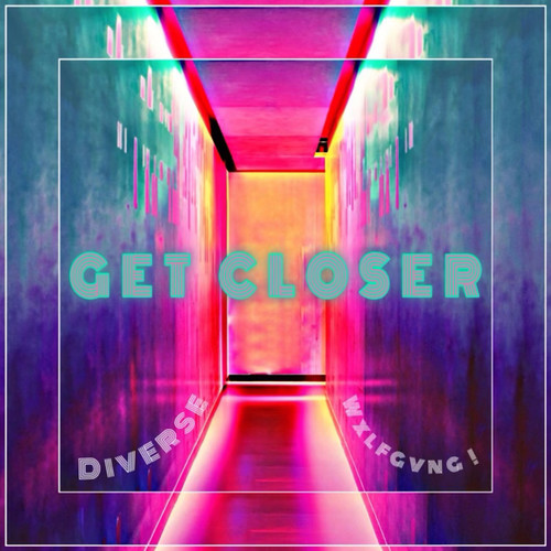 Get Closer