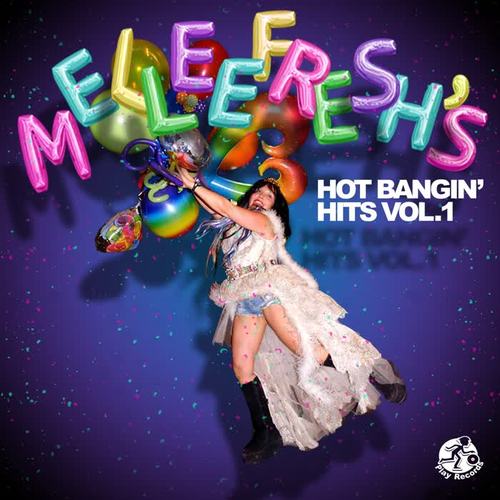 Melleefresh's Hot Bangin' Hits, Vol. 1 (Explicit)