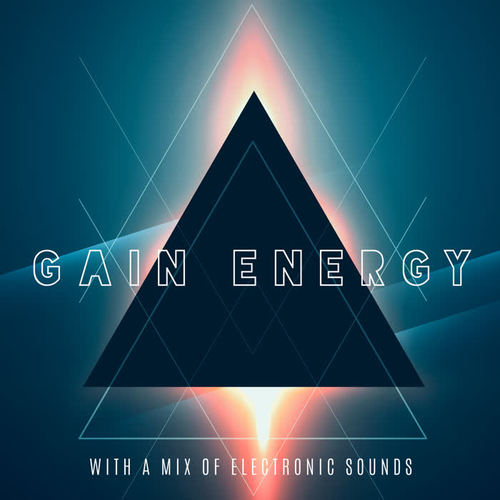 Gain Energy with a Mix of Electronic Sounds