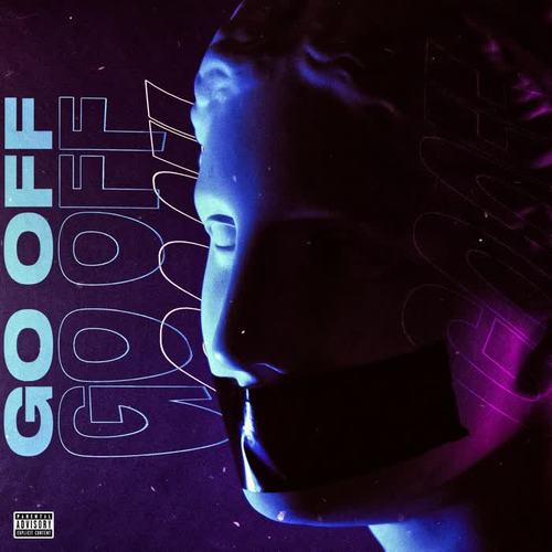 Go Off (feat. Leeson Bryce & Validex) [Explicit]