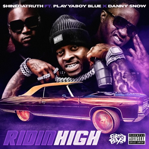 Ridin High (feat. Playyaboy Blue & Danny Snow) [Explicit]