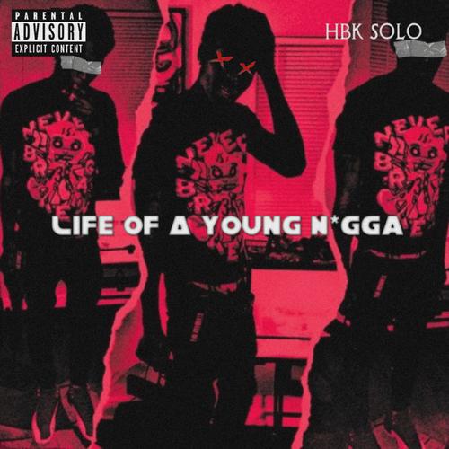 Life Of A Young Nigga (Explicit)