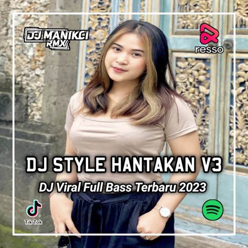 DJ STYLE HANTAKAN V3 OH SAYANG NGANA INI BAGAIMANA