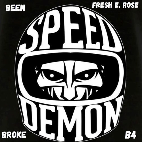 Been Broke Before 4 - Speed Demon (Explicit)