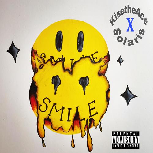 Smile (feat. Kise The Ace & Solaris) [Explicit]