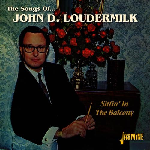 The Songs Of John D. Loudermilk - Sittin' In The Balcony
