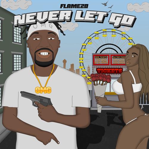 NEVER LET GO (Explicit)